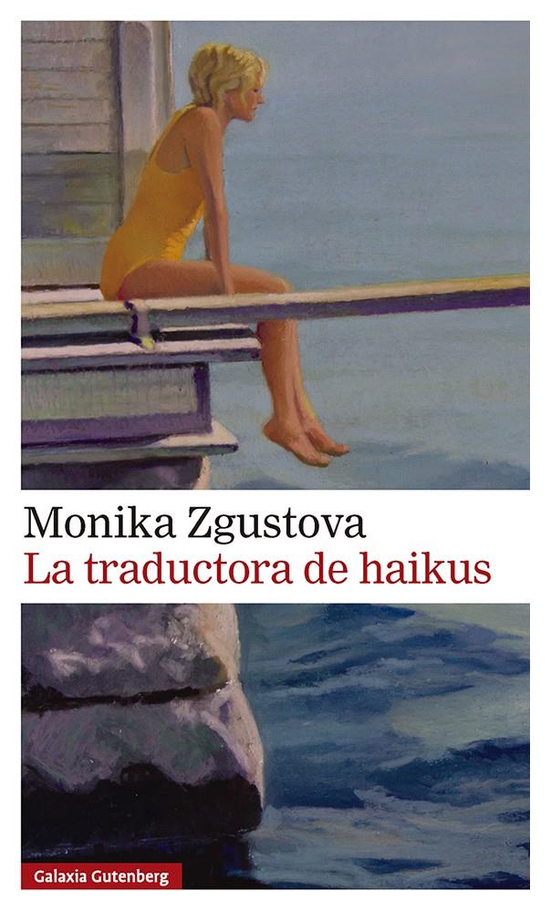 LA TRADUCTORA DE HAIKUS | 9791388019500 | ZGUSTOVA, MONIKA | Llibreria La Font de Mimir - Llibreria online Barcelona - Comprar llibres català i castellà