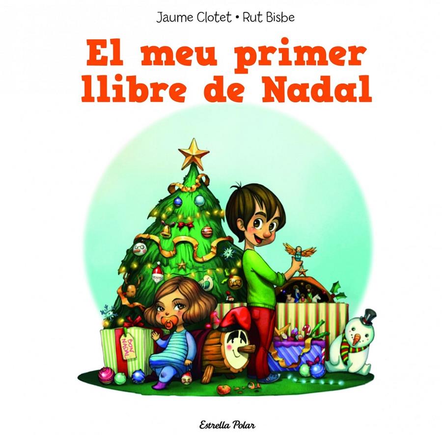 EL MEU PRIMER LLIBRE DE NADAL | 9788490574157 | JAUME CLOTET PLANAS | Llibreria La Font de Mimir - Llibreria online Barcelona - Comprar llibres català i castellà