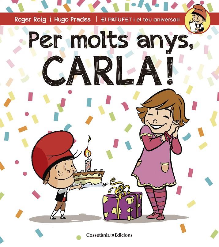 PER MOLTS ANYS, CARLA! | 9788490344446 | ROIG CÉSAR, ROGER | Llibreria La Font de Mimir - Llibreria online Barcelona - Comprar llibres català i castellà
