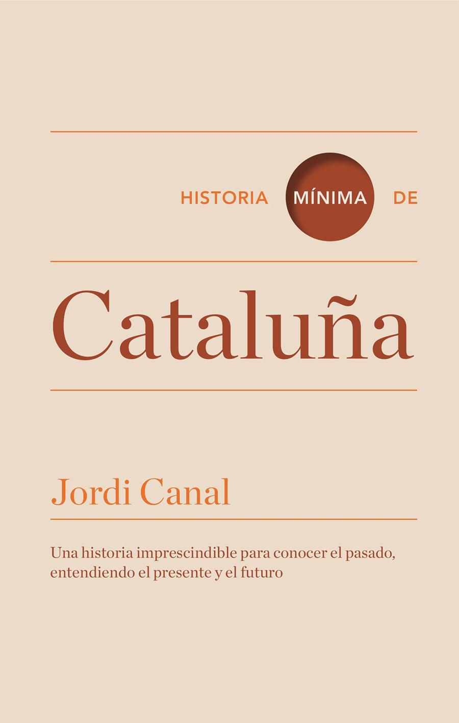HISTORIA MÍNIMA DE CATALUÑA | 9788416142088 | CANAL, JORDI | Llibreria La Font de Mimir - Llibreria online Barcelona - Comprar llibres català i castellà