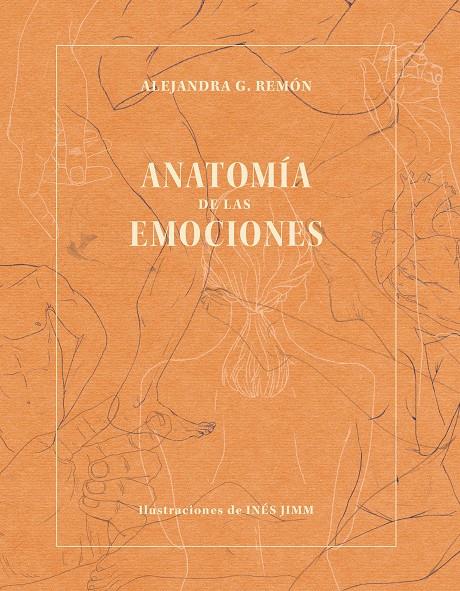 ANATOMÍA DE LAS EMOCIONES | 9788418820120 | G. REMÓN, ALEJANDRA/JIMM, INÉS | Llibreria La Font de Mimir - Llibreria online Barcelona - Comprar llibres català i castellà