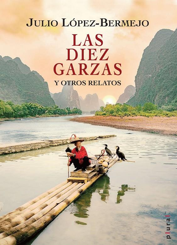 LAS DIEZ GARZAS | 9788418441493 | LÓPEZ-BERMEJO MUÑOZ, JULIO | Llibreria La Font de Mimir - Llibreria online Barcelona - Comprar llibres català i castellà