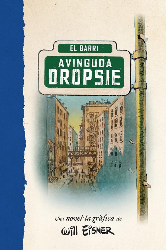 L'AVINGUDA DROPSIE | 9788467979909 | WILL EINSER | Llibreria La Font de Mimir - Llibreria online Barcelona - Comprar llibres català i castellà