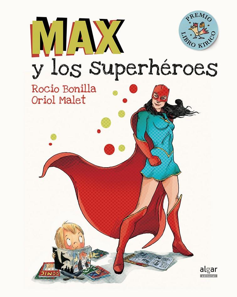 MAX Y LOS SUPERHÉROES | 9788491420231 | BONILLA RAYA, ROCIO/MALET MURIA, ORIOL | Llibreria La Font de Mimir - Llibreria online Barcelona - Comprar llibres català i castellà