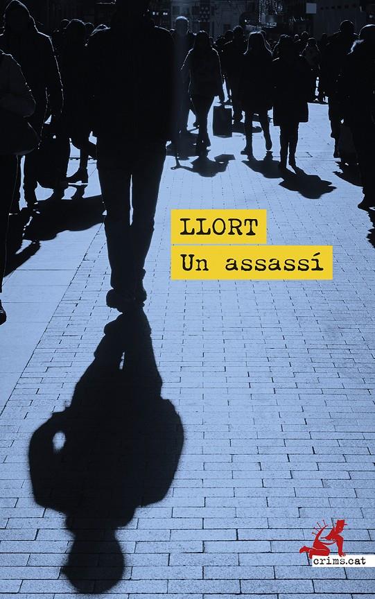 UN ASSASSÍ | 9788419627391 | LLORT, LLUÍS | Llibreria La Font de Mimir - Llibreria online Barcelona - Comprar llibres català i castellà