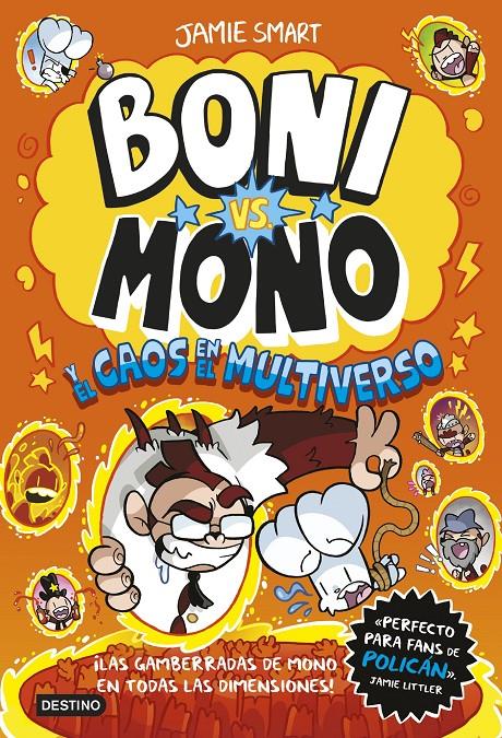 BONI VS. MONO 7. BONI VS. MONO Y EL CAOS EN EL MULTIVERSO | 9788408317203 | SMART, JAMIE | Llibreria La Font de Mimir - Llibreria online Barcelona - Comprar llibres català i castellà