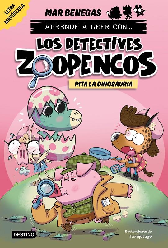 APRENDE A LEER CON... LOS DETECTIVES ZOOPENCOS 10. PITA LA DINOSAURIA | 9788408312864 | BENEGAS, MAR | Llibreria La Font de Mimir - Llibreria online Barcelona - Comprar llibres català i castellà