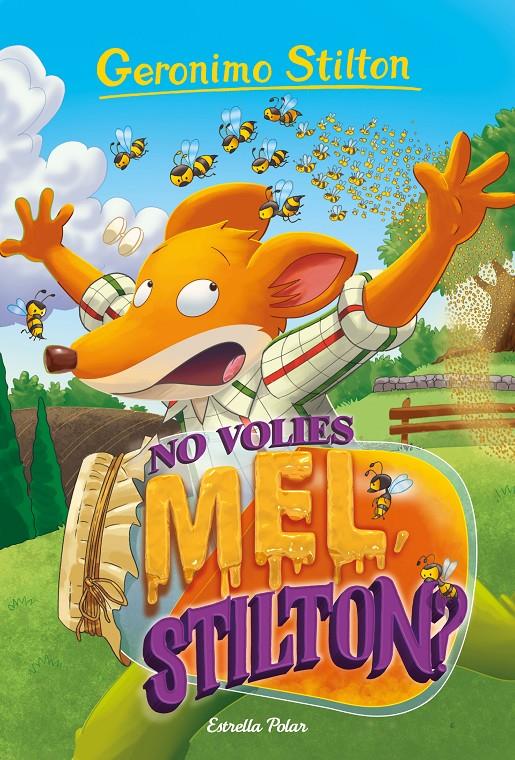 NO VOLIES MEL, STILTON? | 9788418135811 | STILTON, GERONIMO | Llibreria La Font de Mimir - Llibreria online Barcelona - Comprar llibres català i castellà