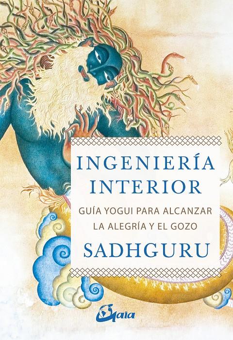 INGENIERÍA INTERIOR | 9788484457435 | SADHGURU | Llibreria La Font de Mimir - Llibreria online Barcelona - Comprar llibres català i castellà