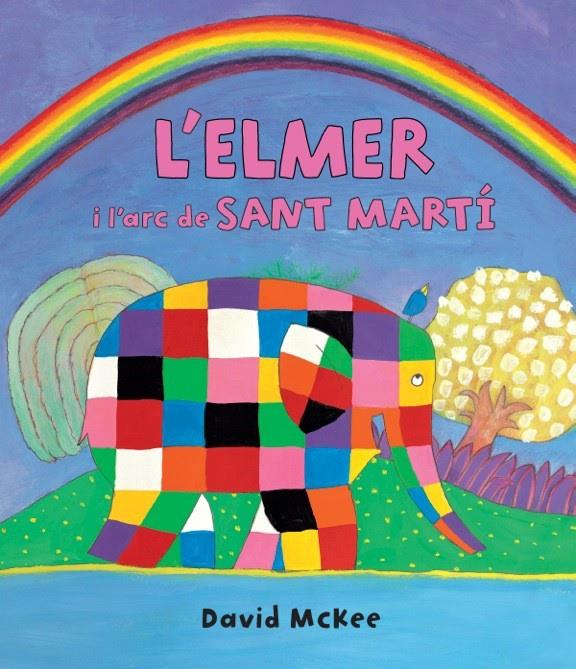 L'ELMER I L'ARC DE SANT MARTÍ (L'ELMER. PRIMERES LECTURES 17) | 9788448845728 | MCKEE, DAVID | Llibreria La Font de Mimir - Llibreria online Barcelona - Comprar llibres català i castellà