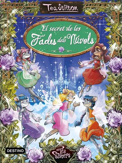 EL SECRET DE LES FADES DELS NÚVOLS | 9788416519217 | TEA STILTON | Llibreria La Font de Mimir - Llibreria online Barcelona - Comprar llibres català i castellà