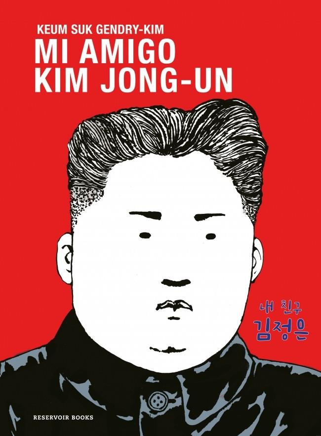 MI AMIGO KIM JONG-UN | 9788419940667 | GENDRY-KIM, KEUM SUK | Llibreria La Font de Mimir - Llibreria online Barcelona - Comprar llibres català i castellà