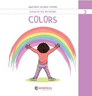 COLORS | 9788419565471 | MOLINA GALLART, RAQUEL I SARA | Llibreria La Font de Mimir - Llibreria online Barcelona - Comprar llibres català i castellà