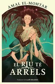 EL RIU TÉ ARRELS | 9788410254220 | EL-MOHTAR, AMAL | Llibreria La Font de Mimir - Llibreria online Barcelona - Comprar llibres català i castellà