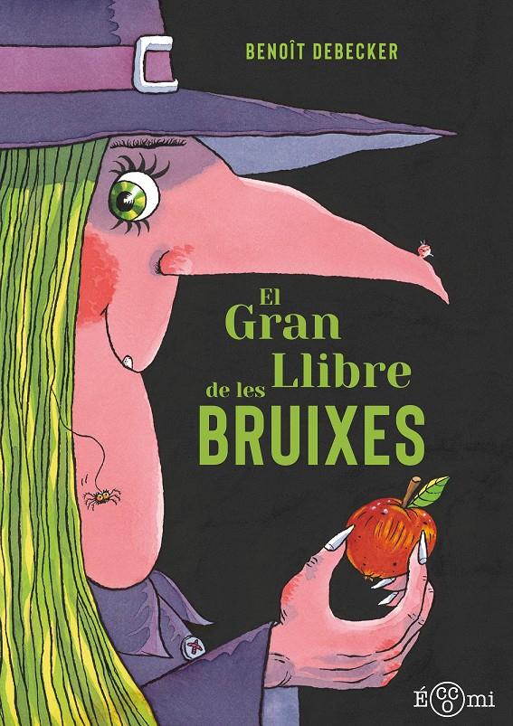 EL GRAN LLIBRE DE LES BRUIXES | 9788419262820 | DEBECKER, BENOÎT | Llibreria La Font de Mimir - Llibreria online Barcelona - Comprar llibres català i castellà