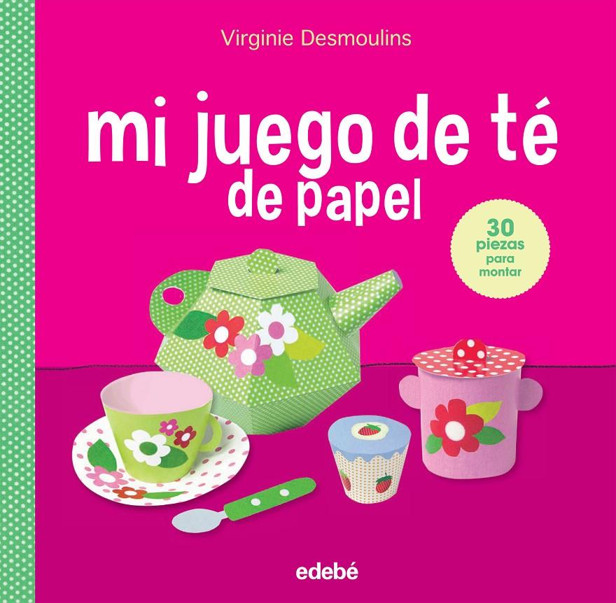 MI JUEGO DE TÉ EN PAPEL | 9788468316444 | DESMOULINS, VIRGINIE/NACIONALIDAD: FRANCESA | Llibreria La Font de Mimir - Llibreria online Barcelona - Comprar llibres català i castellà