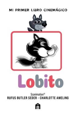 LOBITO: MI PRIMER LIBRO CINEMÁGICO | 9791259578211 | BUTLER, RUFUS | Llibreria La Font de Mimir - Llibreria online Barcelona - Comprar llibres català i castellà