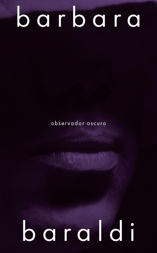 OBSERVADOR OSCURO | 9788412955842 | BARALDI, BARBARA | Llibreria La Font de Mimir - Llibreria online Barcelona - Comprar llibres català i castellà