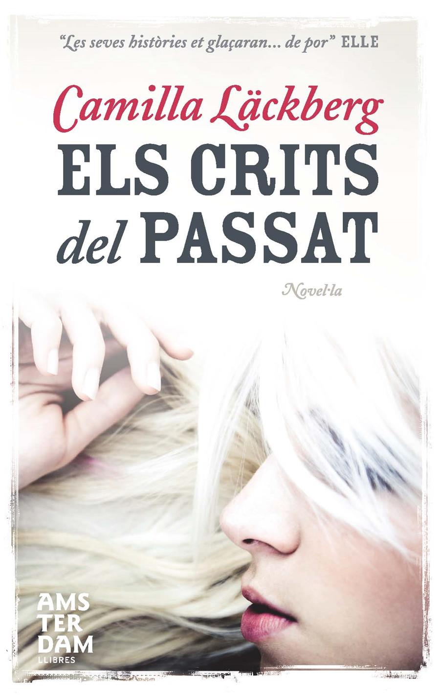 ELS CRITS DEL PASSAT | 9788493905552 | LÄCKBERG, CAMILLA | Llibreria La Font de Mimir - Llibreria online Barcelona - Comprar llibres català i castellà