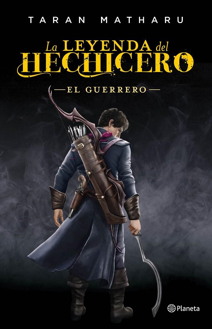 LA LEYENDA DEL HECHICERO. EL GUERRERO | 9788408161790 | TARAN MATHARU | Llibreria La Font de Mimir - Llibreria online Barcelona - Comprar llibres català i castellà