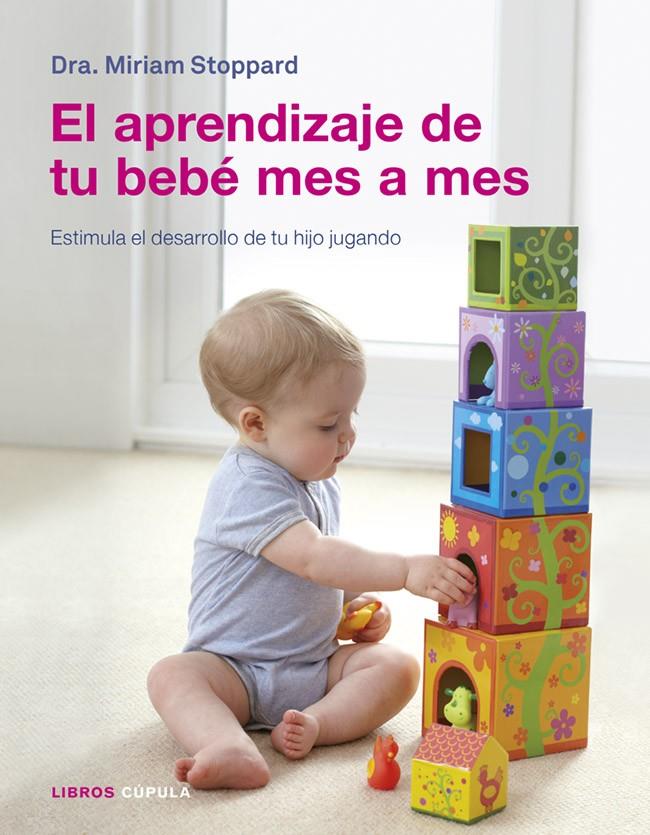 EL APRENDIZAJE DE TU BEBE MES A MES | 9788448018641 | DRA. MIRIAM STOPPARD | Llibreria La Font de Mimir - Llibreria online Barcelona - Comprar llibres català i castellà