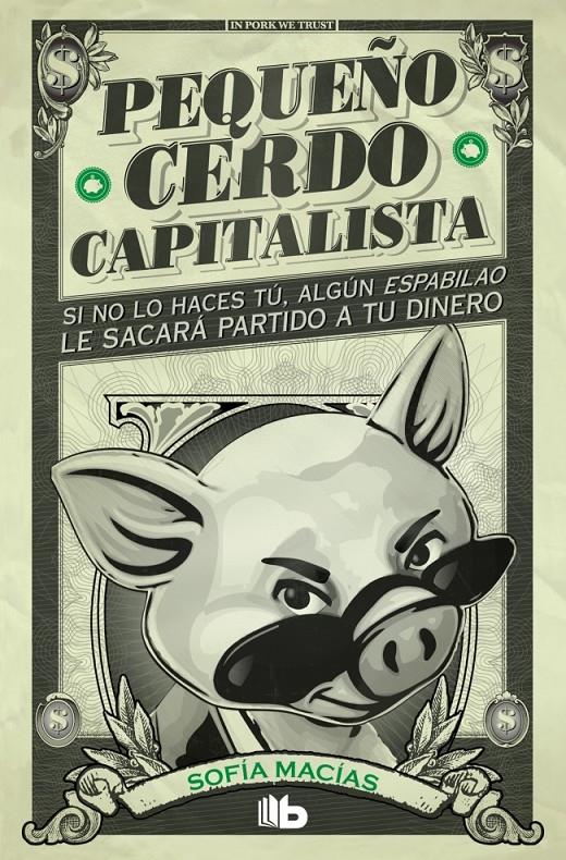 PEQUEÑO CERDO CAPITALISTA | 9788413141893 | MACÍAS, SOFÍA | Llibreria La Font de Mimir - Llibreria online Barcelona - Comprar llibres català i castellà