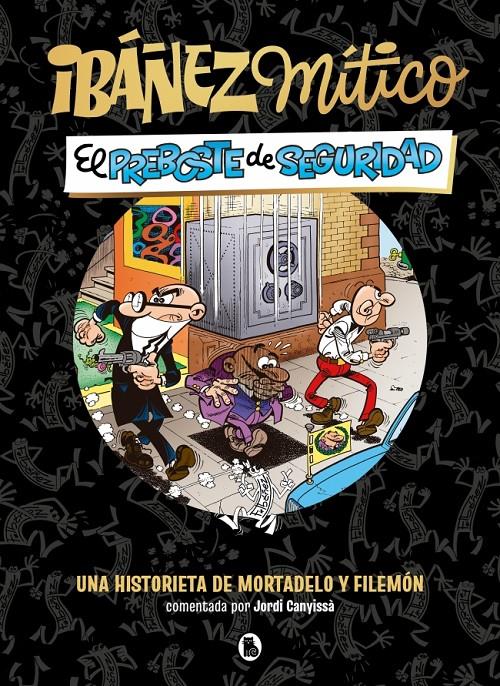 IBÁÑEZ MÍTICO 2 - EL PREBOSTE DE SEGURIDAD | 9788402431936 | IBÁÑEZ, FRANCISCO | Llibreria La Font de Mimir - Llibreria online Barcelona - Comprar llibres català i castellà