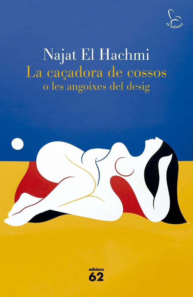 LA CAÇADORA DE COSSOS O LES ANGOIXES DEL DESIG | 9788429783186 | EL HACHMI, NAJAT | Llibreria La Font de Mimir - Llibreria online Barcelona - Comprar llibres català i castellà