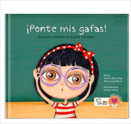 ¡PONTE MIS GAFAS! | 9788412236804 | SOTO DÍAZ, AURORA/LOSA PÉREZ, JOSÉ/VOLTÀ FARREGUT, ESTHER | Llibreria La Font de Mimir - Llibreria online Barcelona - Comprar llibres català i castellà