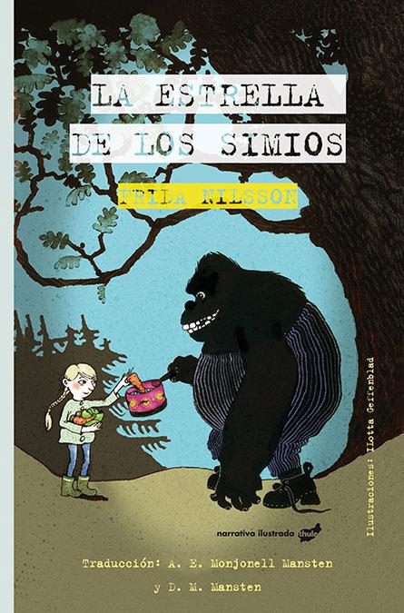 LA ESTRELLA DE LOS SIMIOS | 9788416817382 | FRIDA NILSSON | Llibreria La Font de Mimir - Llibreria online Barcelona - Comprar llibres català i castellà