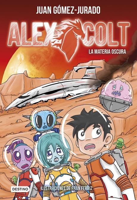 ALEX COLT. LA MATERIA OSCURA | 9788408205449 | GÓMEZ-JURADO, JUAN | Llibreria La Font de Mimir - Llibreria online Barcelona - Comprar llibres català i castellà