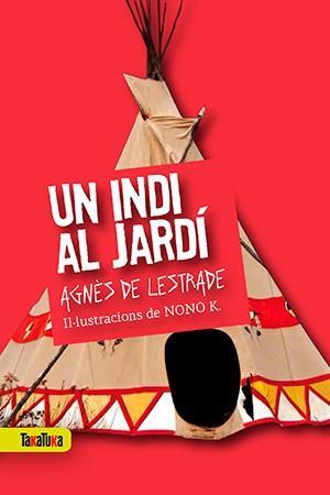 UN INDI AL JARDÍ | 9788416003419 | DE LESTRADE, AGNÈS | Llibreria La Font de Mimir - Llibreria online Barcelona - Comprar llibres català i castellà