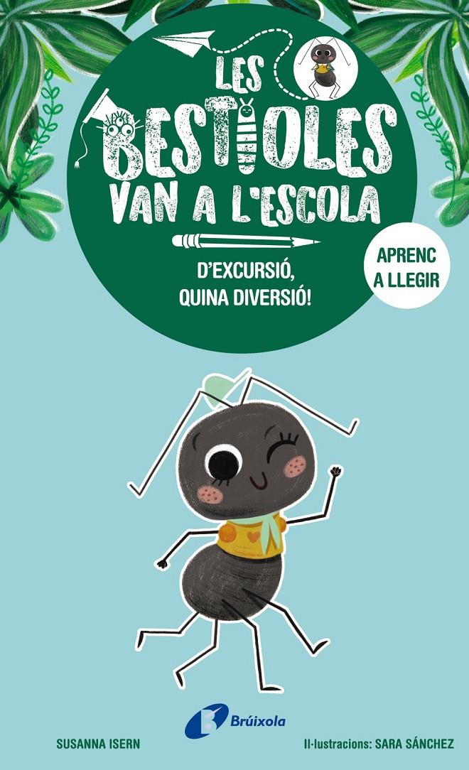 LES BESTIOLES VAN A L'ESCOLA, 4. D'EXCURSIÓ, QUINA DIVERSIÓ! | 9788413494371 | ISERN, SUSANNA | Llibreria La Font de Mimir - Llibreria online Barcelona - Comprar llibres català i castellà
