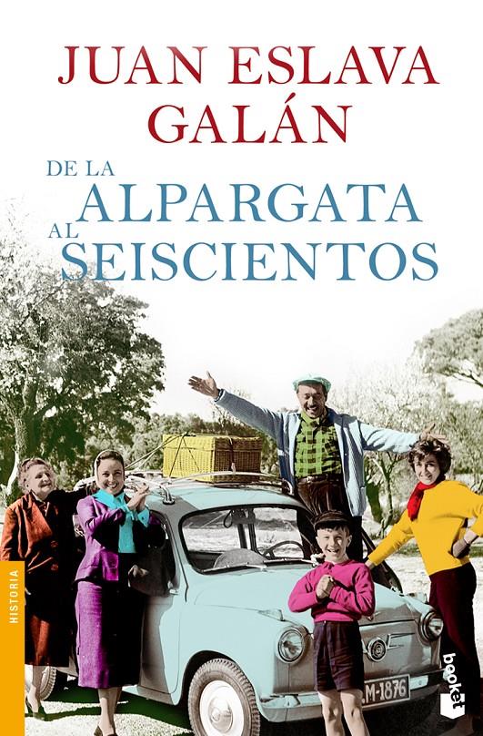 DE LA ALPARGATA AL SEISCIENTOS | 9788408104216 | JUAN ESLAVA GALAN | Llibreria La Font de Mimir - Llibreria online Barcelona - Comprar llibres català i castellà