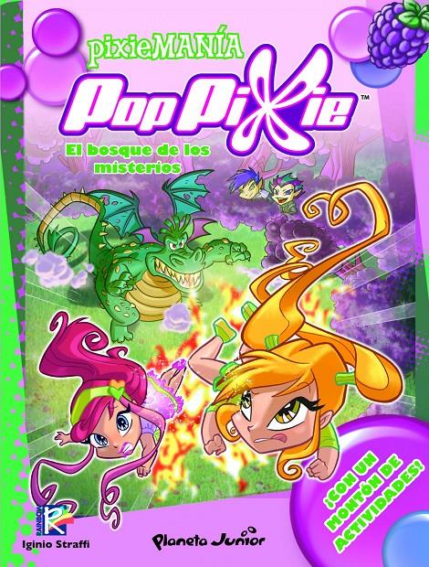 POPPIXIE. PIXIEMANÍA 1. EL BOSQUE DE LOS MISTERIOS | 9788408104452 | POP PIXIE | Llibreria La Font de Mimir - Llibreria online Barcelona - Comprar llibres català i castellà