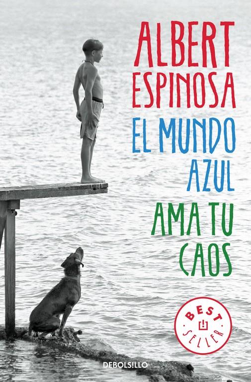 EL MUNDO AZUL. AMA TU CAOS | 9788466329811 | ESPINOSA, ALBERT | Llibreria La Font de Mimir - Llibreria online Barcelona - Comprar llibres català i castellà