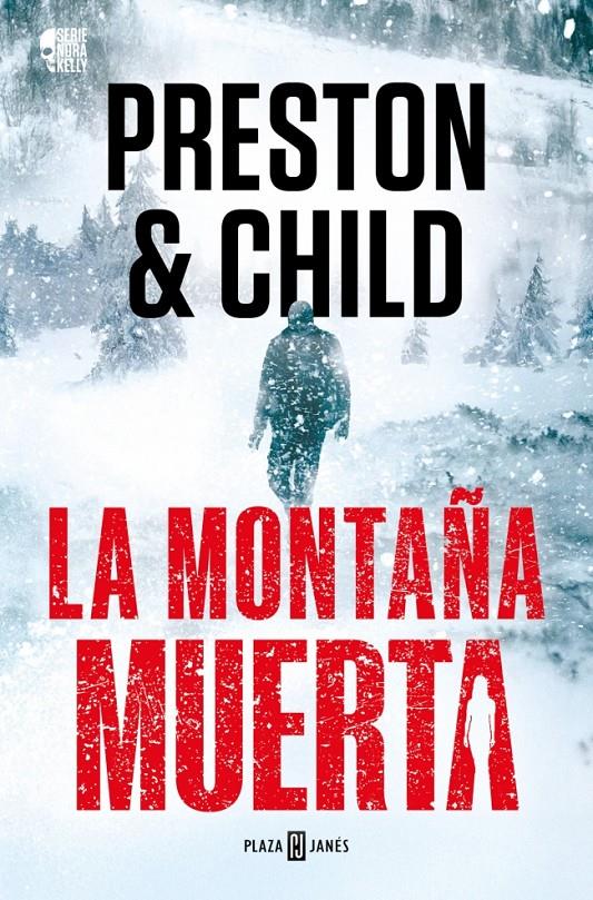 LA MONTAÑA MUERTA (NORA KELLY 4) | 9788401036934 | PRESTON, DOUGLAS/CHILD, LINCOLN | Llibreria La Font de Mimir - Llibreria online Barcelona - Comprar llibres català i castellà