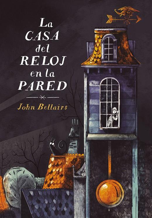 LA CASA DEL RELOJ EN LA PARED (LOS CASOS DE LEWIS BARNAVELT 1) | 9788420433608 | BELLAIRS, JOHN | Llibreria La Font de Mimir - Llibreria online Barcelona - Comprar llibres català i castellà