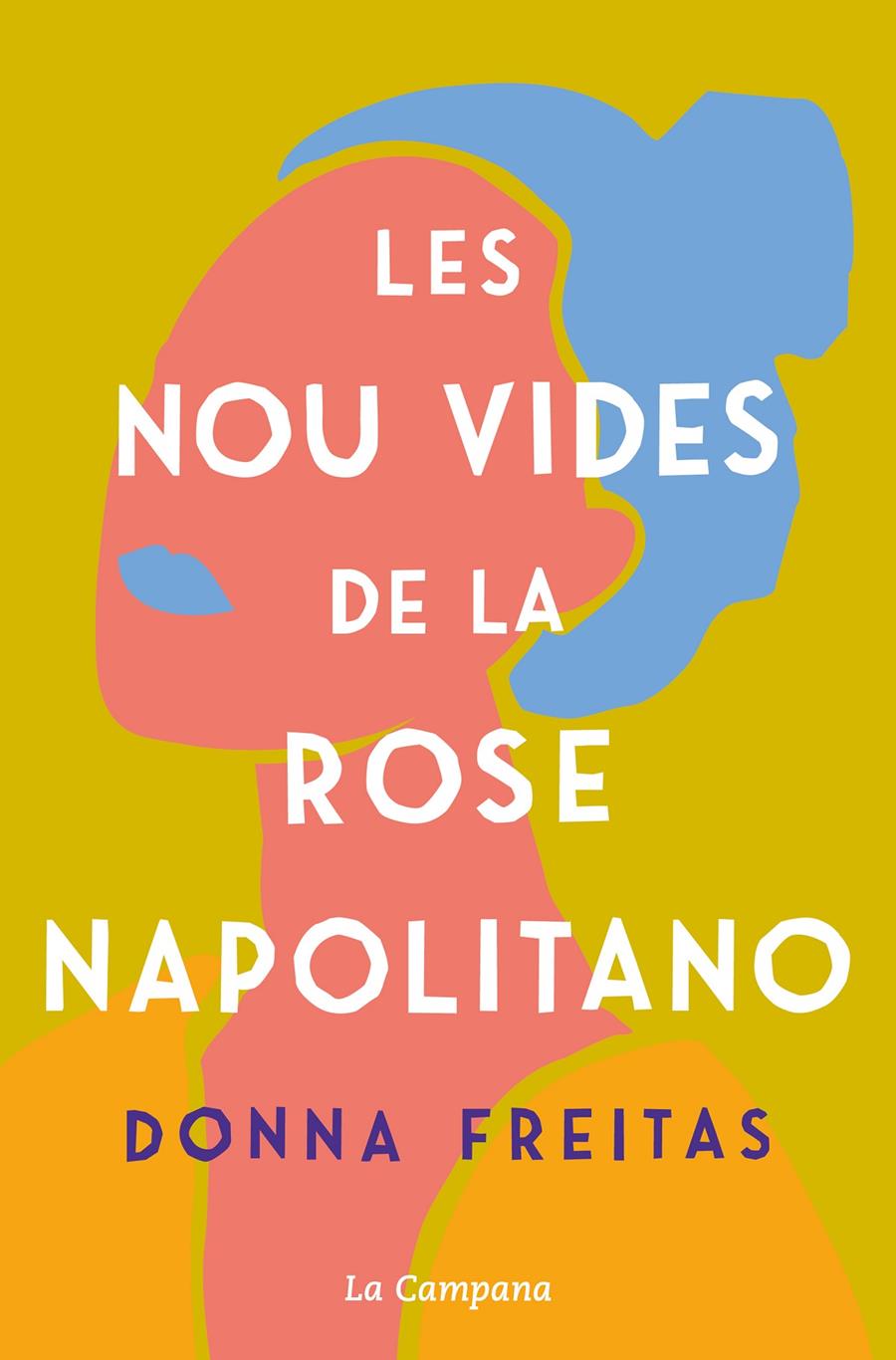 LES NOU VIDES DE LA ROSE NAPOLITANO | 9788418226588 | FREITAS, DONNA | Llibreria La Font de Mimir - Llibreria online Barcelona - Comprar llibres català i castellà