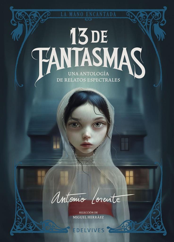 13 DE FANTASMAS | 9788414061954 | DICKENS, CHARLES/BRONTË, CHARLOTTE/LE FANU, JOSEPH SHERIDAN/RIDDELL, CHARLOTTE/JAMES, MONTAGUE RHODE | Llibreria La Font de Mimir - Llibreria online Barcelona - Comprar llibres català i castellà