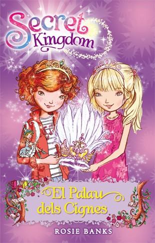 SECRET KINGDOM 14. EL PALAU DELS CIGNES | 9788424653828 | BANKS, ROSIE | Llibreria La Font de Mimir - Llibreria online Barcelona - Comprar llibres català i castellà