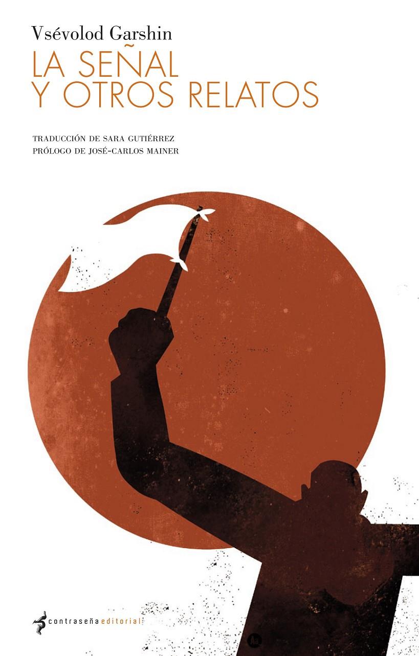 LA SEÑAL Y OTROS RELATOS | 9788493781835 | GARSHIN, VSÉVOLOD | Llibreria La Font de Mimir - Llibreria online Barcelona - Comprar llibres català i castellà