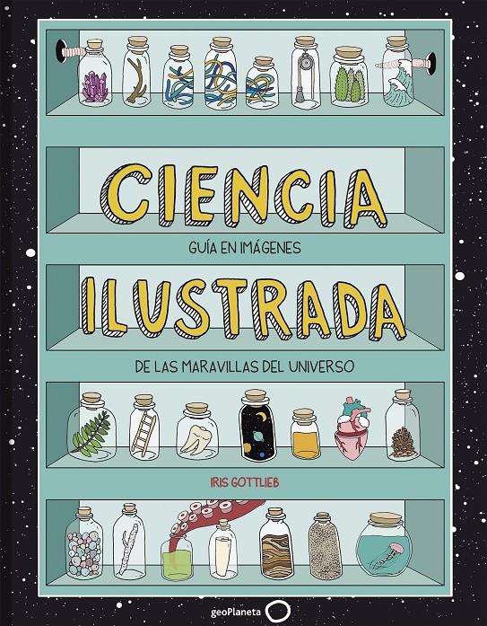 CIENCIA ILUSTRADA | 9788408195627 | GOTTLIEB, IRIS | Llibreria La Font de Mimir - Llibreria online Barcelona - Comprar llibres català i castellà