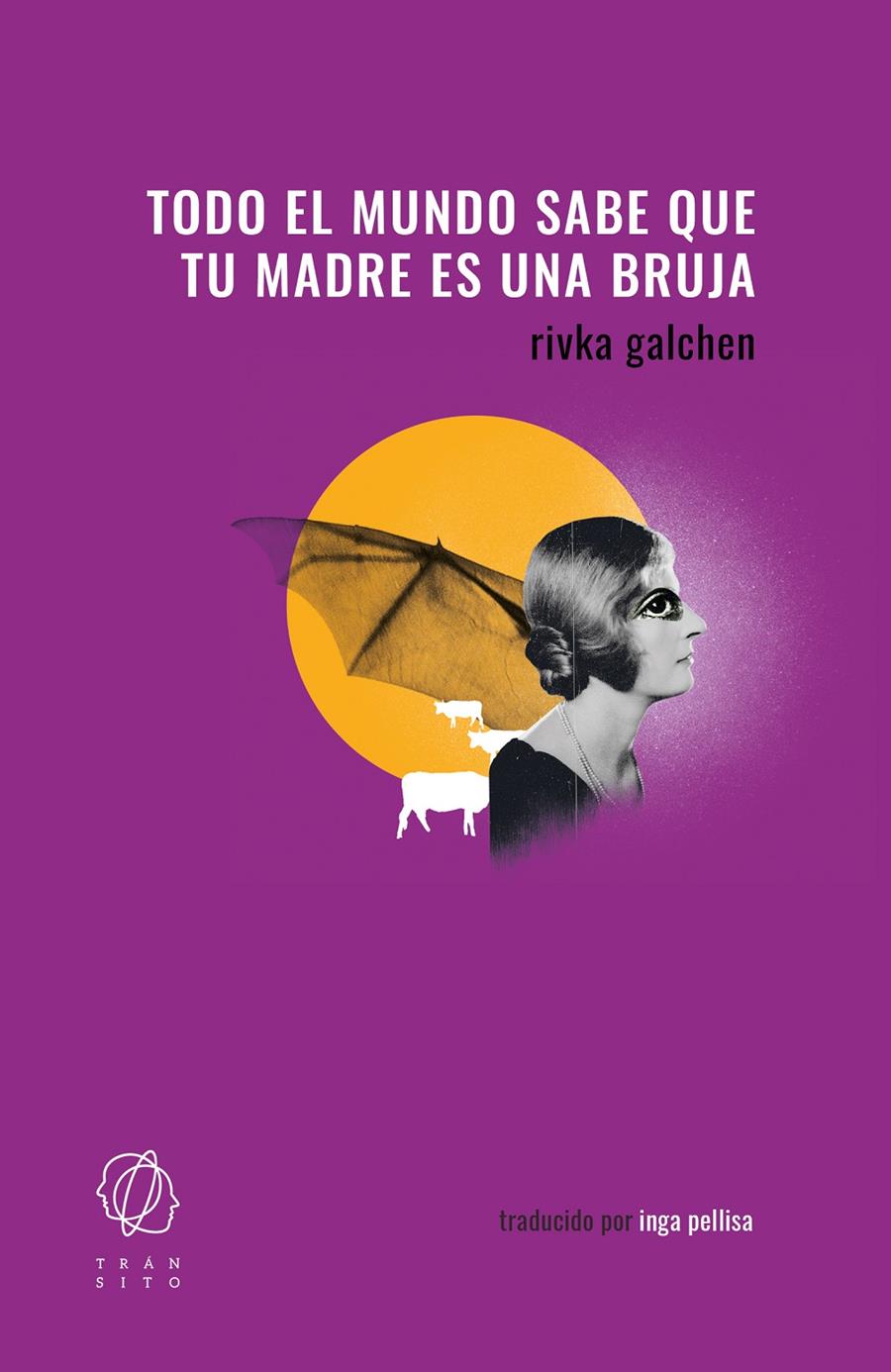 TODO EL MUNDO SABE QUE TU MADRE ES UNA BRUJA | 9788412763249 | GALCHEN, RIVKA | Llibreria La Font de Mimir - Llibreria online Barcelona - Comprar llibres català i castellà