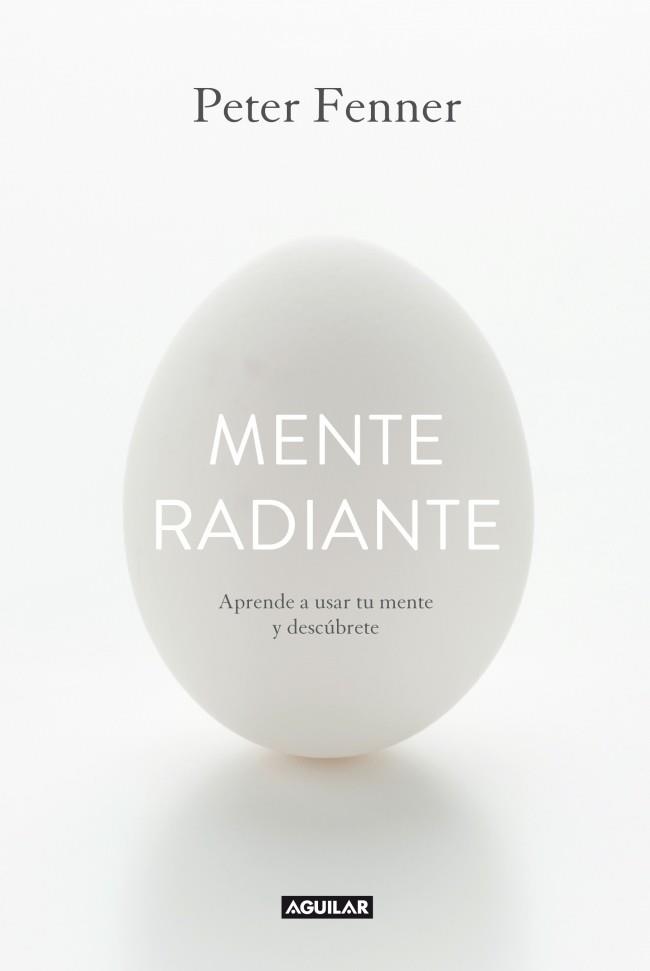 MENTE RADIANTE | 9788403014374 | FENNER, PETER | Llibreria La Font de Mimir - Llibreria online Barcelona - Comprar llibres català i castellà