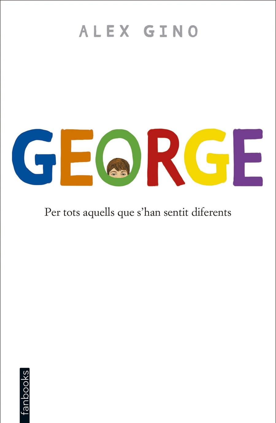 GEORGE | 9788416297580 | ÁLEX GINO | Llibreria La Font de Mimir - Llibreria online Barcelona - Comprar llibres català i castellà