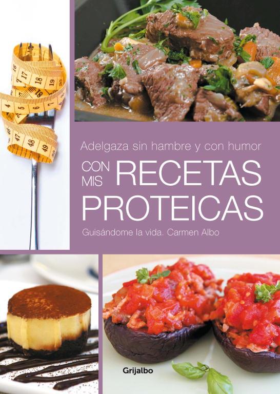 ADELGAZA SIN HAMBRE Y CON HUMOR CON MIS RECETAS PROTEICAS | 9788425349881 | ALBO,CARMEN | Llibreria La Font de Mimir - Llibreria online Barcelona - Comprar llibres català i castellà