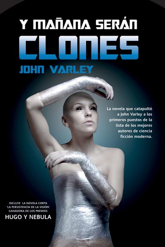 Y MAÑANA SERAN CLONES | 9788490180365 | VARLEY JOHN | Llibreria La Font de Mimir - Llibreria online Barcelona - Comprar llibres català i castellà