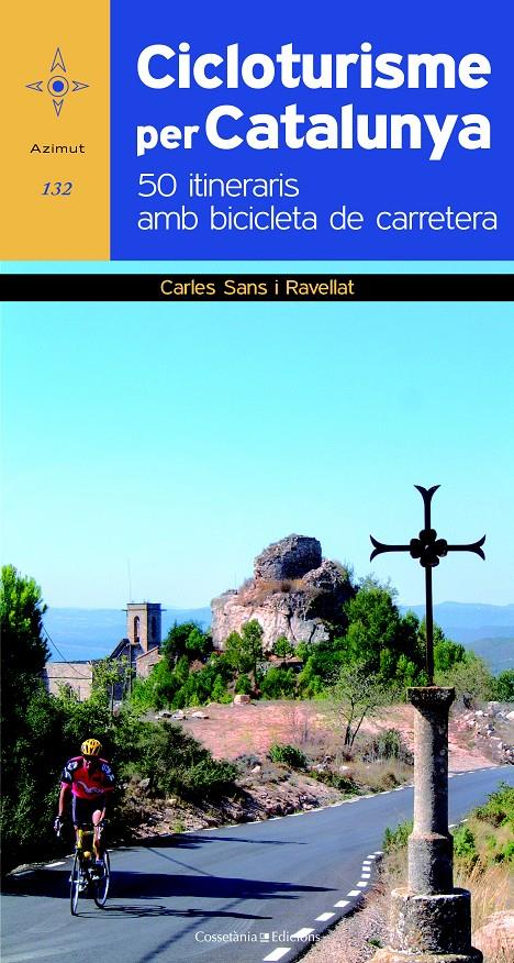 CICLOTURISME PER CATALUNYA | 9788490340479 | SANS I RAVELLAT, CARLES | Llibreria La Font de Mimir - Llibreria online Barcelona - Comprar llibres català i castellà