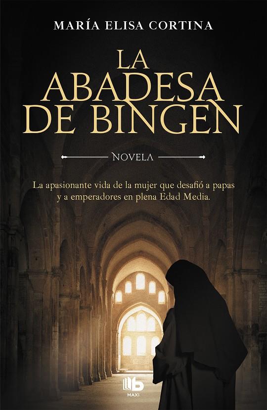 LA ABADESA DE BINGEN | 9788490708156 | CORTINA, MARÍA ELISA | Llibreria La Font de Mimir - Llibreria online Barcelona - Comprar llibres català i castellà